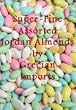Grecian Imports Brand - Jordan Almonds - Super Fine (Best Grade) - Assorted Colors - Polished (shiny) 1 pound