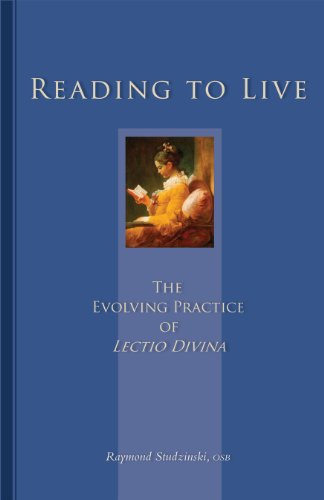 Reading To Live: The Evolving Practice of Lectio Divina (Cistercian Studies)
