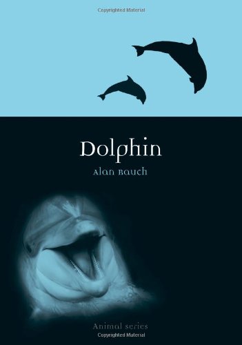 Dolphin (Reaktion Books - Animal)