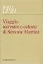 Viaggio terrestre e celeste di Simone Martini (Poesia) (Italian Edition)