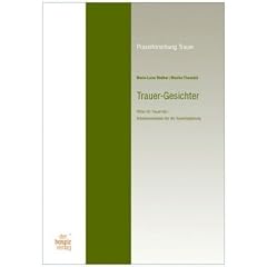 Trauer-Gesichter: Hilfen f�r Trauernde - Arbeitsmaterialien f�r die Trauerbegleitung