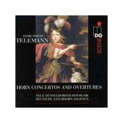 Telemann: Horn Concertos and Overtures