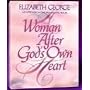 A Woman After God's Own Heart: Leader Guide For Video Curriculum