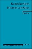 Heinrich von Kleist. Literaturwissen f�r Schule und Studium