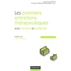 Les premiers entretiens th�rapeutiques avec l'enfant et sa famille