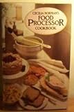 Cecilia Norman's food processor cookbook