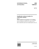 ISO 15618-1:2001, Qualification testing of welders for underwater welding - Part 1: Diver-welders  for hyperbaric wet welding