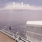 Steps Ahead : Magnetic by  Michael Brecker, Mike Mainieri, Peter Erskine, Chuck Loeb, and Kenny Kirkland 