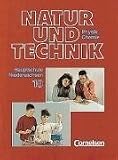 Natur und Technik- Physik/Chemie (Bisherige Ausgabe) - Hauptschule Niedersachsen: Natur und Technik, Physik, Chemie, Hauptschule u - Orientierungsstufe .. - 10 - Schuljahr: Und f&uuml;r Hauptschulen - Werner Geiger, Dr. Peter Haupt, Bernd Heepmann, Rolf Kloppert, Wolfgang Kunze, Dr. Heinz Muckenfu&szlig;, Wilhelm Schr&ouml;der, Dr. Leonhard Stiegler