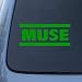MUSE - Vinyl Decal Sticker #A1362 | Vinyl Color: Green