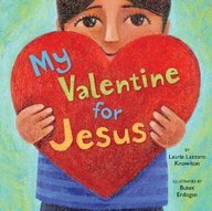 Download My Valentine for Jesus K.I.N.D.L.E