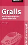 Grails: Webanwendungen mit Groovy und Grails. schnell + kompakt