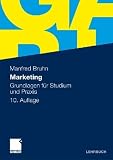 Marketing: Grundlagen f�r Studium und Praxis