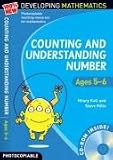 Counting and Understanding Number - Ages 5-6 (Includes CD-ROM): 100% New Developing Mathematics: Year 1
