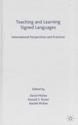 [(Teaching and Learning Signed Languages: International Perspectives and Practices)] [Author: David McKee] published on (February, 2014)
