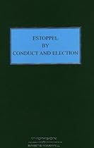 Estoppel by Conduct and Election