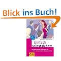 Einfach selbstsicher! Das Soforthilfe-Programm f�r mehr Gelassenheit und Souver�nit�t