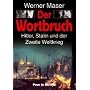 Der Wortbruch: Hitler, Stalin und der Zweite Weltkrieg