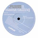 KIKO NAVARRO FT CONCHA BUIKA / MAMA CALLING