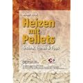 Heizen mit Pellets: Technik, Trends & Tipps