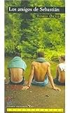 Los Amigos De Sebastian / Sebastian's Friends (Inconfesables / Dishonorable) (Spanish Edition)