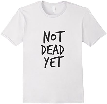 Men's Filthy frank T-Shirt: Not dead yet shirt Small White