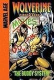 The Buddy System (Wolverine: First Class) The Buddy System (Wolverine: First Class)