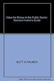 Value for money in the public sector : the decision maker's guide