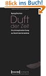 Duft der Zeit: Ein philosophischer Es...