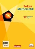 Produkt-Bild: Fokus Mathematik - Gymnasiale Oberstufe - Bayern: 12. Jahrgangsstufe - Sch&uuml;lerbuch mit CD-ROM