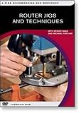 ROUTER JIGS AND TECHNIQUES - DVD - with Bernie Maas and Michael Fortune