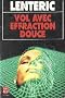 Vol avec effraction douce