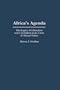 Africa's Agenda: The Legacy of Liberalism and Colonialism in the Crisis of African Values (Contributions in Afro-American and African Studies: Contemporary Black Poets)