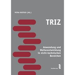 TRIZ - Anwendung und Weiterentwicklung in nicht-technischen Bereichen