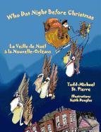Who Dat Night Before Christmas * La Veille de No l la Nouvelle-Orl ans