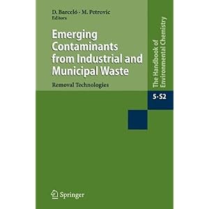 【クリックで詳細表示】Emerging Contaminants from Industrial and Municipal Waste (The Handbook of Environmental Chemistry) [ハードカバー]
