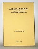 Anorexia nervosa : Eine kritische Diskussion des derzeitigen Wissensstandes. - Reinhard Hoppe