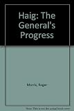 Haig : the general's progress