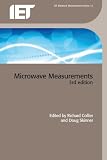 Microwave Measurements (IEE Electrical Measurement)
