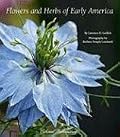 Flowers and Herbs of Early America
