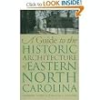 A Guide to the Historic Architecture of Eastern North Carolina