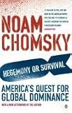 Hegemony or Survival : America's Quest for Global Dominance