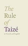 The rule of Taizé : in French and English