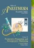 Atlas of Anesthesia: Preoperative Preparation and Intraoperative Monitoring, Volume 3, 1e (v. 3)