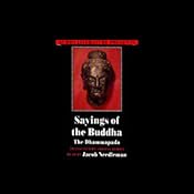 Sayings of the Buddha: The Dhammapada | [Buddha (translated by Thomas Byron)]