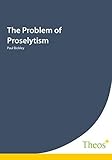 The problem of proselytism