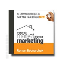 It's Not the Market, It's Your Marketing: Sales and Marketing Strategies for Real Estate Developers