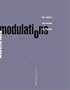 "modulations ; une histoire de la musique �lectronique"
