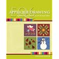 EQ6 Applique Drawing: Beginner's Guide to Drawing Like a Pro (Electric Quilt 6 Companion Book, 4) by Angie Padilla