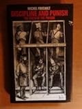Discipline and punish : the birth of the prison